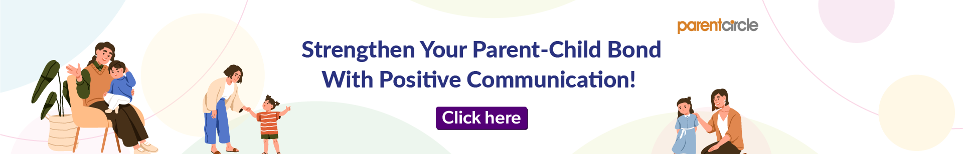 Strengthen Your Parent-Child Bond With Positive Communication!